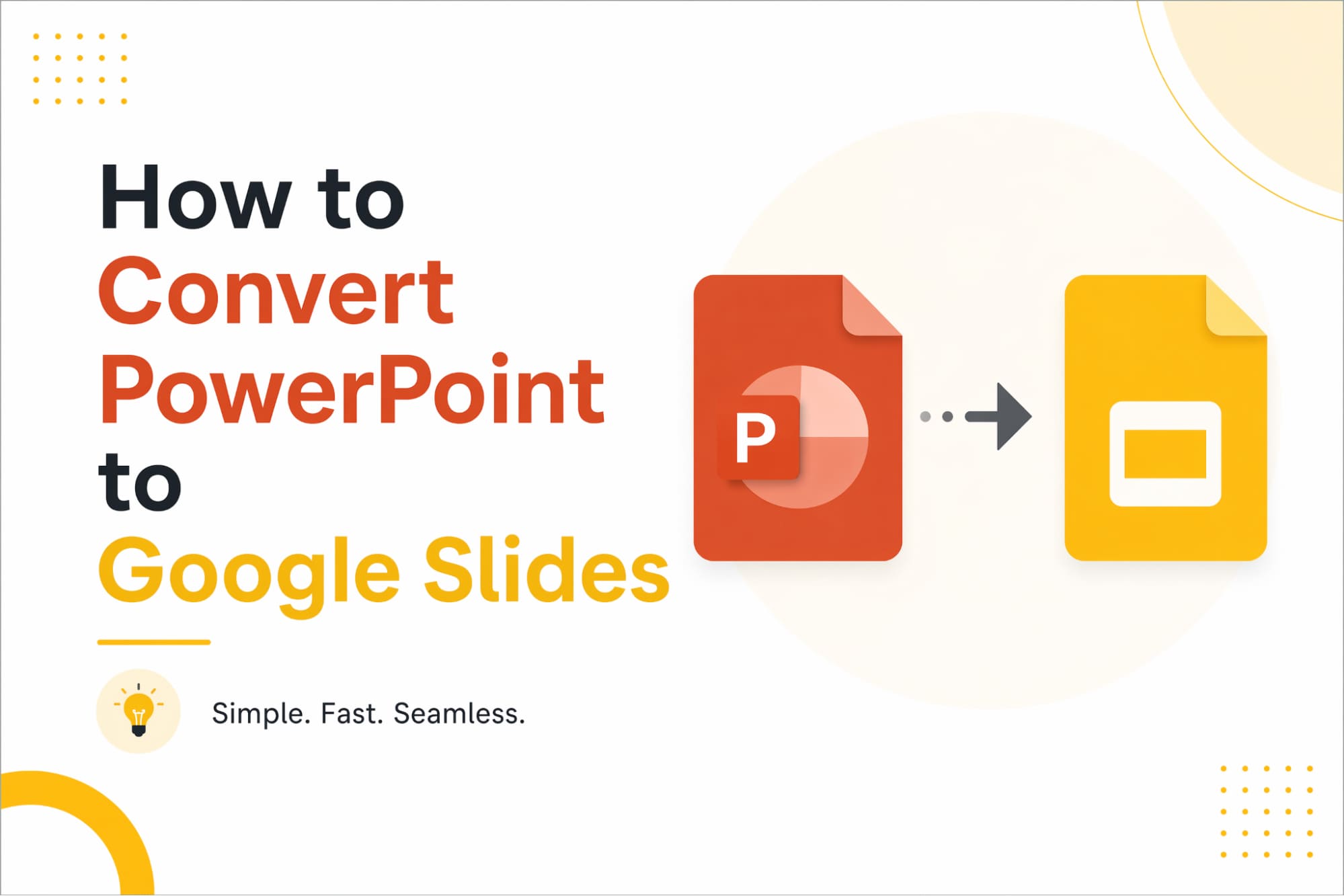 How to Convert PowerPoint to Google Slides: The Complete Guide